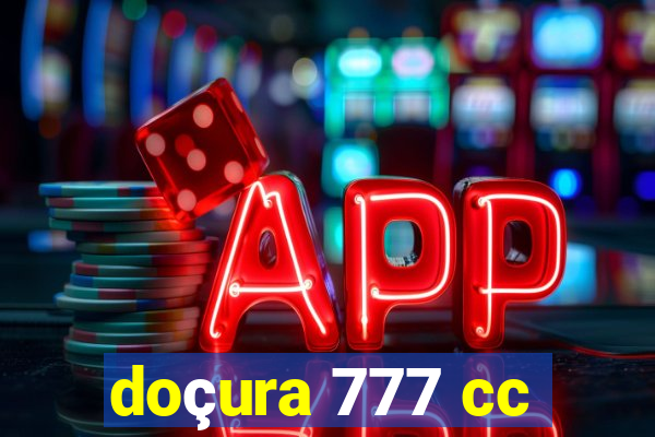 doçura 777 cc